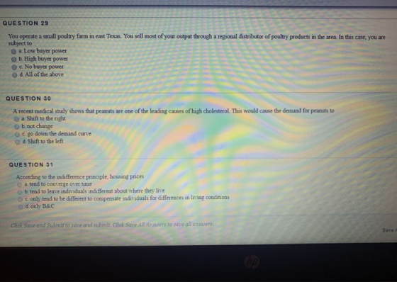 QUESTION 29 You operate a small poultry farm in east Texas. You sell most of your output through a regional distributor of po