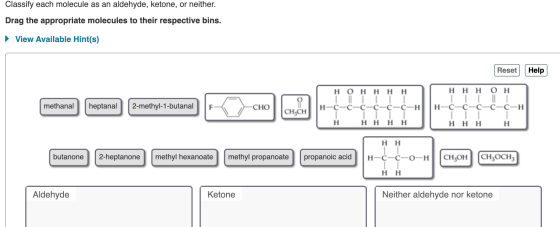 Classify each molecule as an aldehyde, ketone, or neither. Drag the appropriate molecules to their respective bins. ► View Av