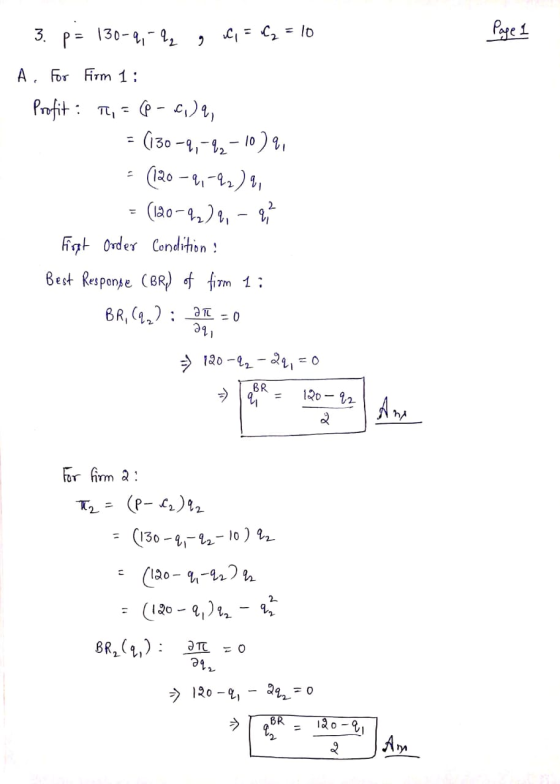 Page 1 3. P = 130- 47 , , C = <, = 0 A, For Firm 1: Profit : ,= (-6,2, = (130-4,-23-1022, - (120 – ,-22)9, = (120-92), - q Fi