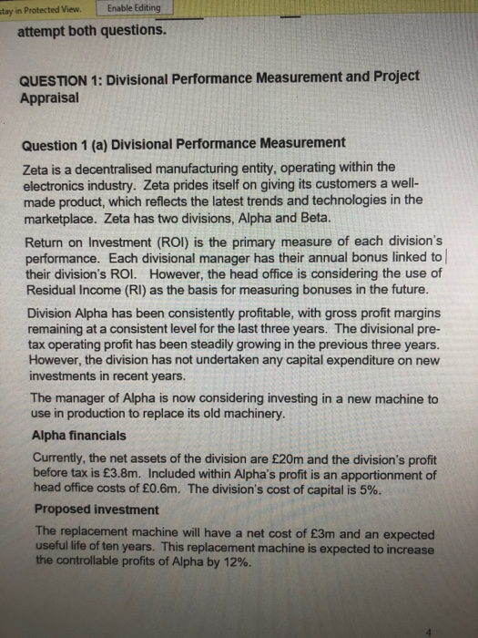 stay in Protected View Enable Editing attempt both questions. QUESTION 1: Divisional Performance Measurement and Project Appr