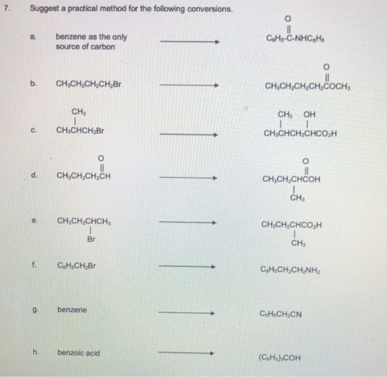 7 Suggest A Practical Method For The Following Conversions Benzene As 