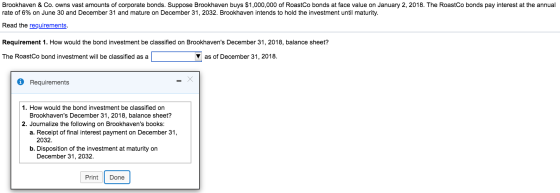 Brookhaven & Co. owns vast amounts of corporate bonds. Suppose Brookhaven buys $1,000,000 of RoastCo bonds at face value on J