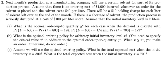 2. Next months production at a manufacturing company will use a certain solvent for part of its pro- duction process. Assume