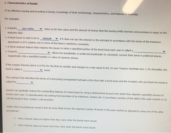 1. Characteristics of bonds To be effective issuing and investing in bonds, knowledge of their terminology, characteristics,
