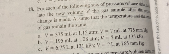 c. V – J.ULDU 18. For each of the following sets of pressure/volume data late the new volume of the gas sample after the chan