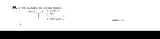 50. Give the product for the following reaction. OH, OH, OH H 1 CH 14H, H. 2 40 0 3. NEHO,CCH) Section: 16-