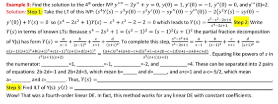 b a d (s+1) S-1 5+1 st-2s +1 Example 3: Find the solution to the 4th order IVP y - 2y + y = 0, y(0) = 1, y0) = -1, y0) =