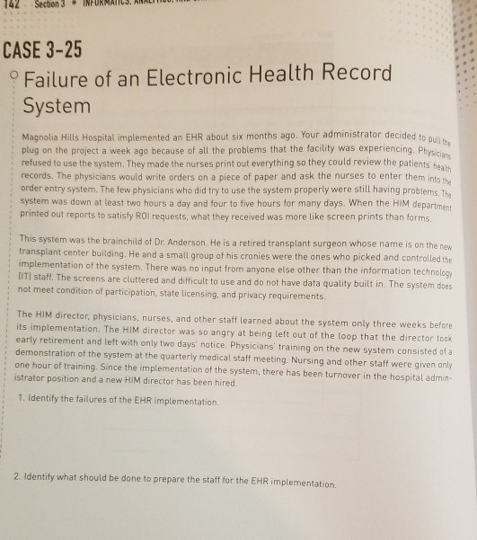 142 Section 3. INFORMATICS, ANALI , CASE 3-25 Failure of an Electronic Health Record System tor decided to pull the Magnolia