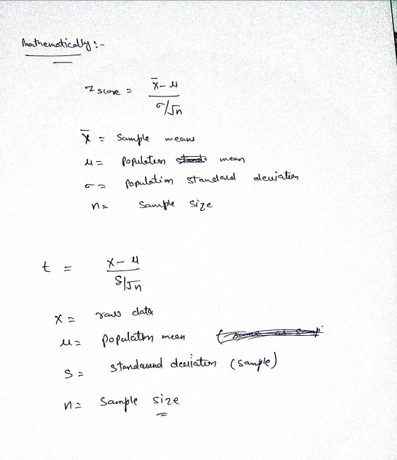 Mathematically :- Z score - ll = olun X = d= sample means populates stando mean population standard - sample size ܙܙܐܙܐ devia