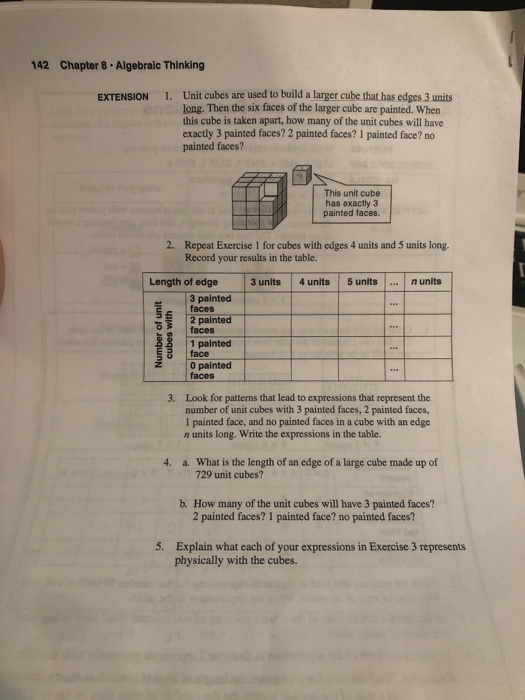 142 Chapter 8. Algebraic Thinking EXTENSION 1. Unit cubes are used to build a larger cube that has edges 3 units long. Then t
