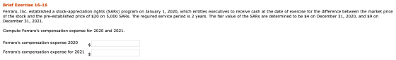 Brief Exercise 16-16 Ferraro, Inc. established a stock-appreciation rights (SARs) program on January 1, 2020, which entitles