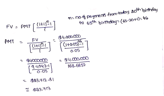 m:- nod payments from toby aohh birthdey to 6sth birthday- (6s-20t)-46 400000 (Hoos) o.oS CI+i)21 4.4343l O.O5 168.6852