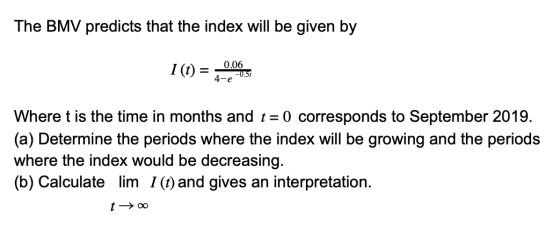The BMV predicts that the index will be given by I (t) 0.06 -0.51 4-e Where t is the time in months and t= 0 corresponds to S