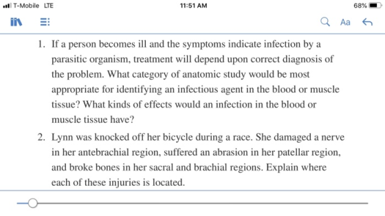 ..ll T-Mobile LTE 11:51 AM 68% Q Aas 1. If a person becomes ill and the symptoms indicate infection by a parasitic organism,