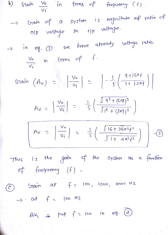 b) Grain in terms of frequency (f) vi Gain of a olp voltage system is magnitude of ratio of elp voltage. to in eg. ☺ we have