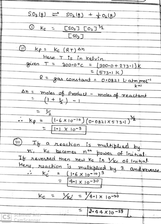 SO₃ (8) - S0₂ lg) + + O2(g) 0 Kc = - [502] [O2Jz [s03 ] 0 kp: Kc (RT) on Here I is in kelvin. given T 300.0°C = 1300.0+ 273·1