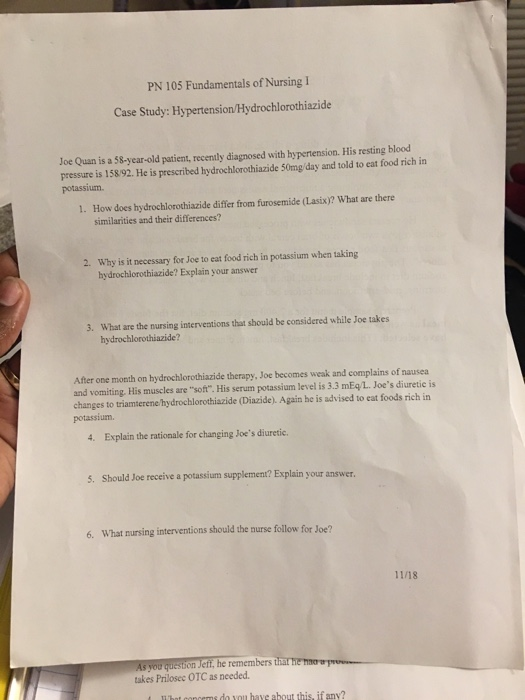 PN 105 Fundamentals of Nursing I Case Study: Hypertension/Hydrochlorothiazide Joe Quan is a 58-year-old patient, recently dia
