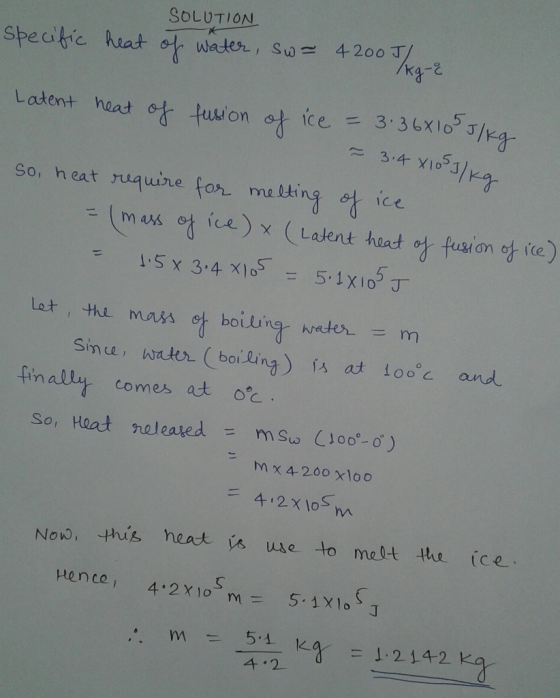 SOLUTION specitic heat at weten , sa= 4200 T/ Latent has ottuwon ot ice3 3/ So, heat requine fon multing 6d, ice e c ka- ka (mass ot ice) x (Latent heat 양 fuaron ot u) finally comes at oc Now i heat is ue to melt ths ice 4 .2