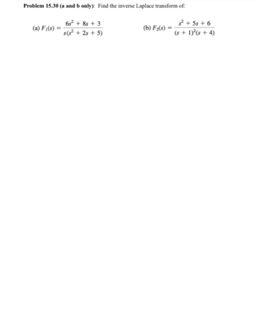 Problem 15.30 (a and b only): Find the inverse Laplace transform of 62 + 8s +3 2+5s+6