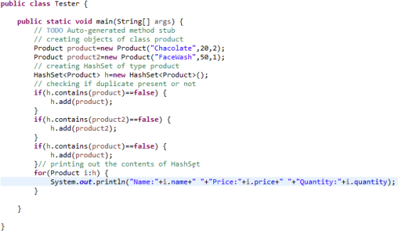 public class Tester { public static void main(String[] args) { // TODO Auto-generated method stub // creating objects of clas