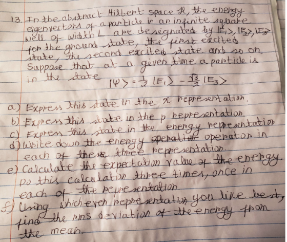 eb o the first exated Suppose thal a a geveAime a pantide in the at tata a) Express 거 hi a de Th t he 充下epre the energy hepe Ltct1の calcul att, .the fr patation Yabue과.4heehe) gy. on three times, once on