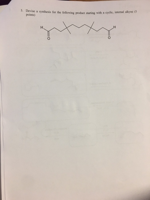 5. Devise points) a synthesis for the following product starting with a cyclic, internal alkyne (5 lic, intenal alkyne (S