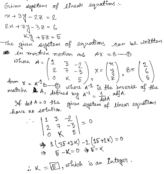 Greven systems of linear equations : x+3y - 2Z=2 20 +74-32=6 S ký + 5z = 5 The given system of equations can be written a in