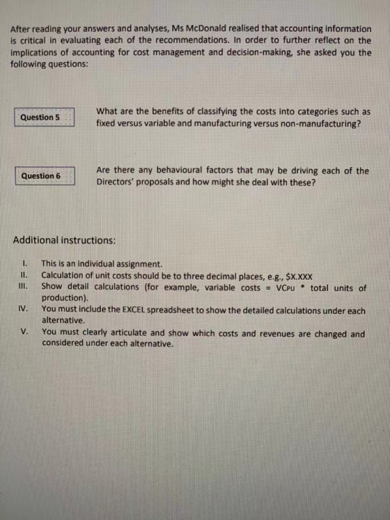 After reading your answers and analyses, Ms McDonald realised that accounting information is critical in evaluating each of t