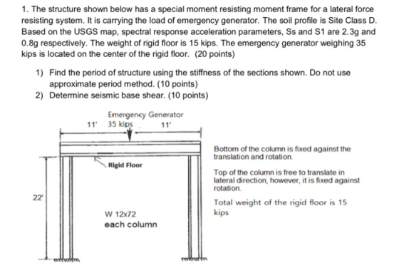 1. The structure shown below has a special moment resisting moment frame for a lateral force resisting system. It is carrying