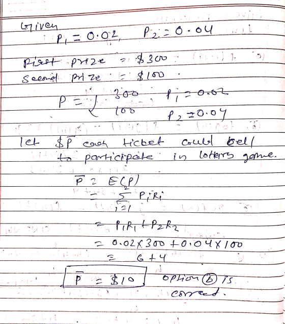 ni Given p = 0.02 Piast prize second prize = P2 = 0.ou $300 Troj $100 3 e 700P 70.04 let A $ to each ticket participate È z E