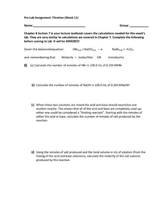 Pre-Lab Assignment: Titration (Week 11) Name: Group: Chapter 8 Section 7 in your lecture textbook covers the calculations nee
