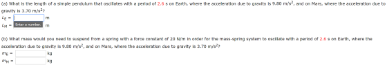 (a) What is the length of a simple pendulum that oscillates with a period of 2.6 s on Earth, where the acceleration due to gr