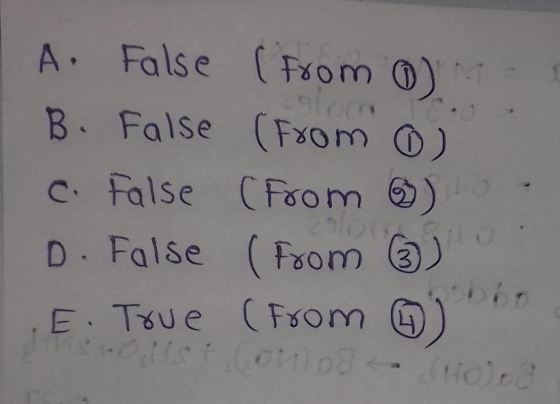 A. False (from ) B. False (from ① ) c. False (From ) 10 D. False (from ③ ) E. True (From 6