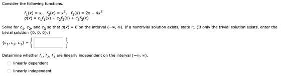Consider the following functions. fy(x) = x, fz(x) = x2, f3(x) = 2x - 4x2 g(x) = C7f1(x) + c2f2(x) + c3f3(x) Solve for Cy, cy