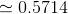 \simeq 0.5714