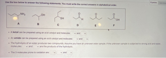 Use the box below to answer the following statements. You must write the correct answers in alphabetical order. 12 points NH2