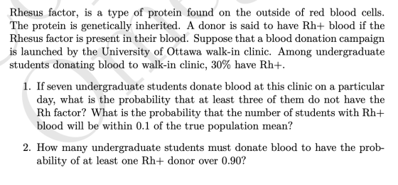 Rhesus factor, is a type of protein found on the outside of red blood cells. The protein is genetically inherited. A donor is