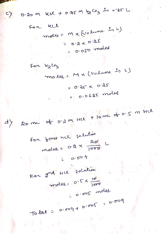 cy 0.2om kell + o.arm to coz is dart for keen 1 moles: mx (volume is w .. 0.2 x 0.25 = 0.050 moles Fore Kzlaz moles = mx (vo