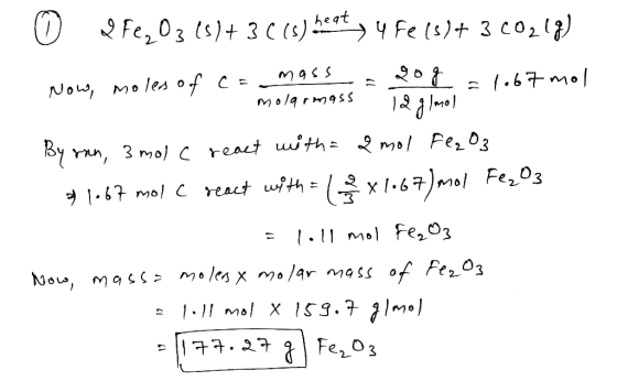 FC 03 ()+ 3 C (s) beat, 4 Fe(s) + 3C0213) Now, moles of Can mass - Log = 1.67 mol - molarnass 12 g/mol By ran, 3 mol c react