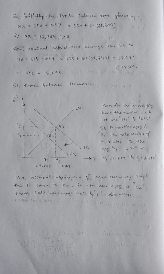 So, initially the Trade Balance won given by - NX = 350+ 0.14 = 350+ 0.1 (11, 809) - NX = 15,309 7o. appriciation Now, nomina