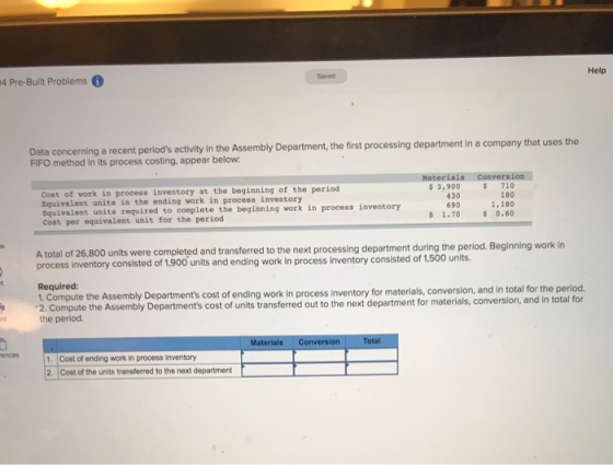 4 Pre-Built Problems i Help Data concerning a recent periods activity in the Assembly Department, the first processing depar