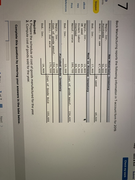 up Save Exit Submit Check my work 7 Beck Manufacturing reports the following information in T-account form for 2019. Hints Sk