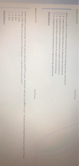 ition 4 of 10 10 0 Points 0 A overproduce the product because of a demand de maket falure O C overproduce thie product becau