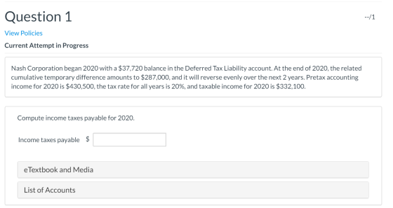 Question 1 --/1 View Policies Current Attempt in Progress Nash Corporation began 2020 with a $37,720 balance in the Deferred