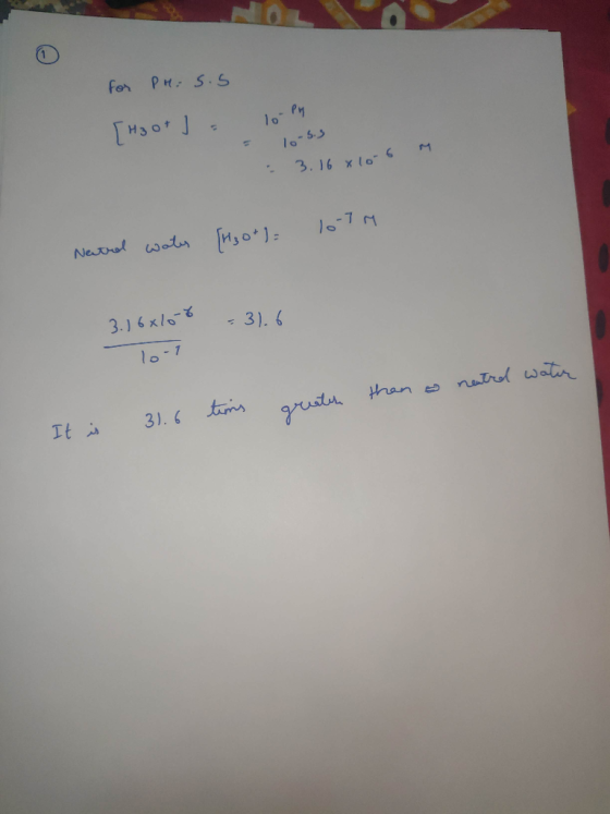 for pris.s [H3O+] = = 10 PM 10-5.3 : 3.16 x 10-6 M H3ot) 10-7m Neated water 3.16*100 = 31.6 Tool than to neatred water greate