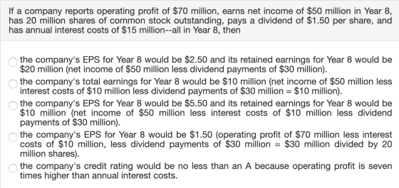 If a company reports operating profit of $70 million, earns net income of $50 million in Year 8, has 20 million shares of com