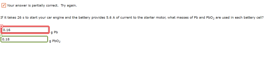 Your answer is partially correct. Try again. If it takes 26 s to start your car engine and the battery provides 5.6 A of curr