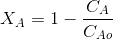 X_{A}= 1-\frac{C_{A}}{C_{Ao}}