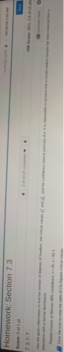 10/20 236 AM Homework: Section 7.3 Score: 0 of 1 pt 7.3.7-T HW Score: 30% 3.5 of 10 pts poration with a normat Platelet count