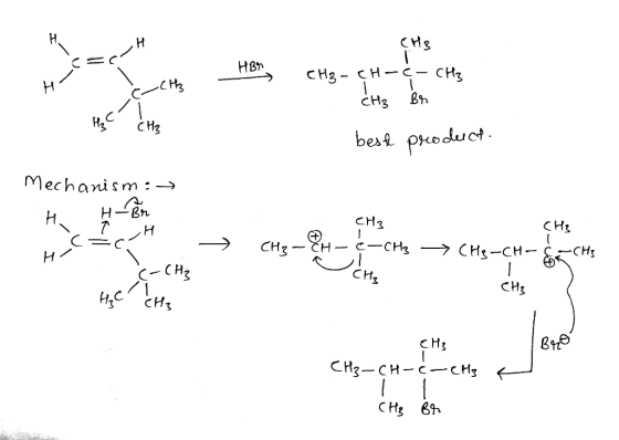 H Н. Н37 CH3 CH₃-CH-¢- CH3 CHis en -сни Нас CH₃ best product Mechanism :> Н. H-Br 7 H СН3 CH₃ — CH3-CH-¢-CH3 CH₃-CH- н CHE CH